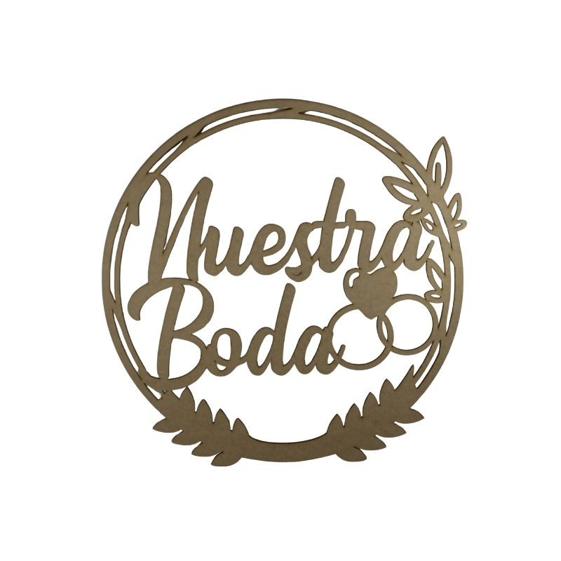 LETRERO MDF NUESTRA BODA 60CM